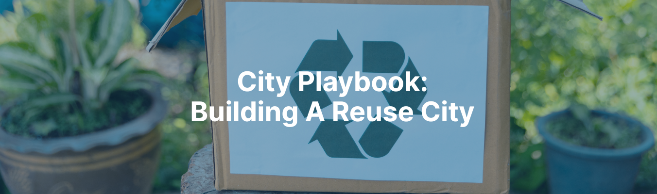 City Playbook - Building a reuse city