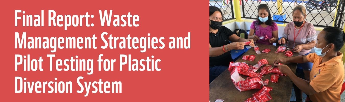 REPORT - Waste Management Strategies and Pilot Testing for Plastic Diversion System