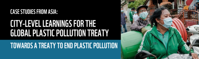 Case Study - CITY-LEVEL LEARNINGS FOR THE GLOBAL PLASTIC POLLUTION TREATY