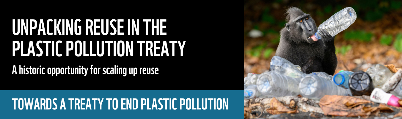 UNPACKING REUSE IN THE PLASTIC POLLUTION TREATY
