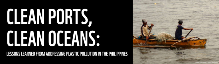 CLEAN PORTS, CLEAN OCEANS LESSONS LEARNED FROM ADDRESSING PLASTIC POLLUTION IN THE PHILIPPINES