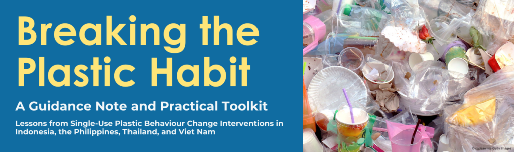 Breaking the Plastic Habit: A Guidance Note and Practical Toolkit