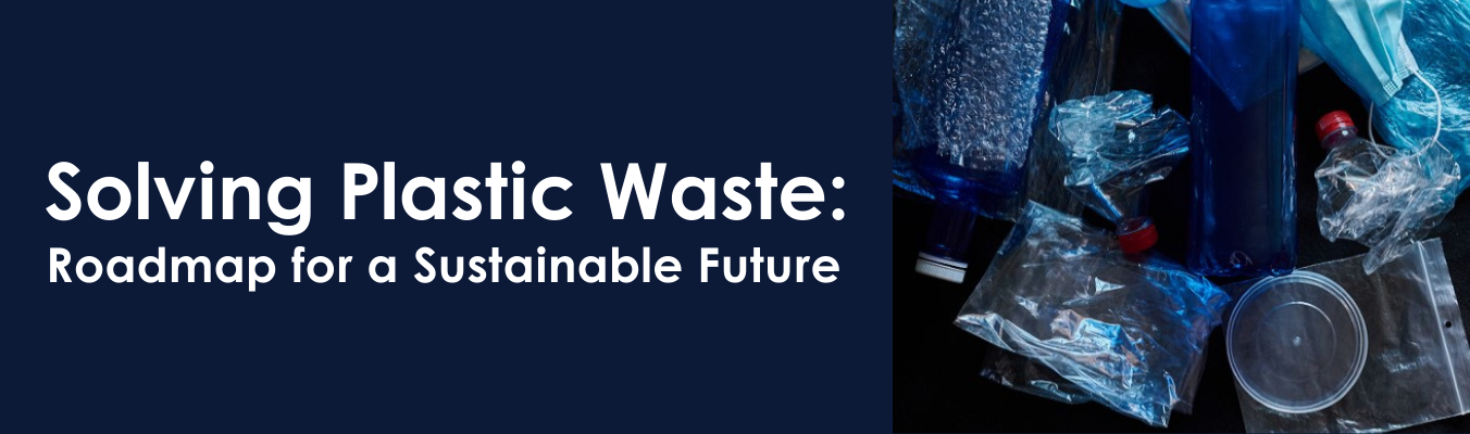 Solving Plastic Waste Roadmap for a Sustainable Future