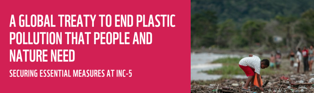 A Global Treaty to End Plastic Pollution that People and Nature Need