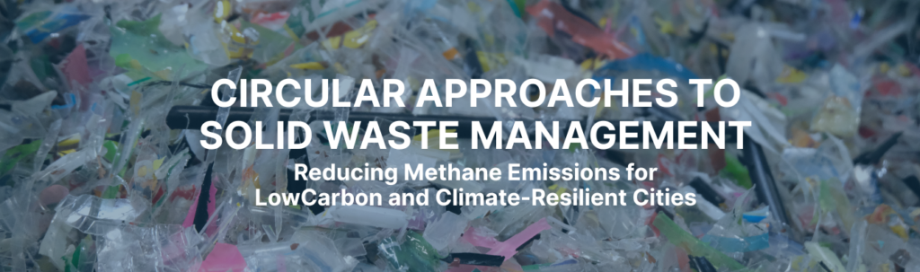 Circular Approaches to Solid Waste Management Circular Approaches to Solid Waste Management