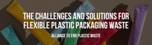 The Challenges and Solutions for Flexible Plastic Packaging Waste
