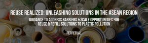 Reuse Realized Unleashing Solutions in the ASEAN Region